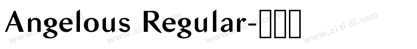 Angelous Regular字体转换 Angelous Regular字体转换